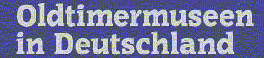 www.oldtimermuseen.de